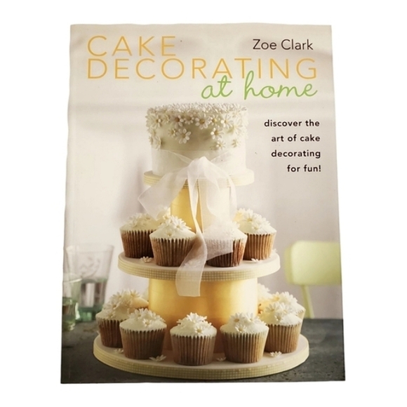 Cake Decorating at Home Book by Zoe Clark - Picture 1 of 3